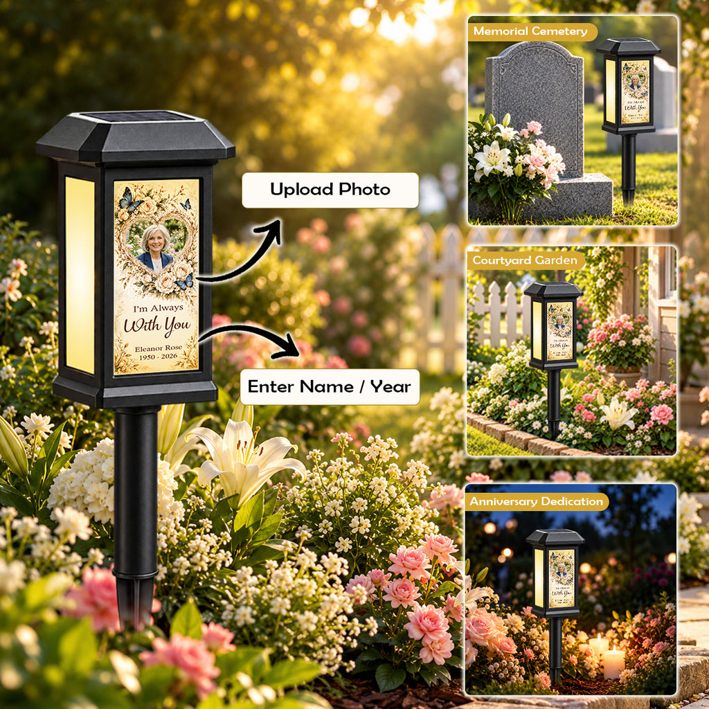 I'm Always With You Sympathy Gifts - Personalized Memorial Solar Garden Light - Custom Memorial Photo, Name & Year, Outdoor Garden Decoration
