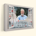 I'm Always With You Memorial - Personalized Photo Wrapped Canvas