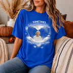 I Know That Was You Memorial T-shirt, Personalized Remembrance Classic Unisex Shirt