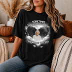 I Know That Was You Memorial T-shirt, Personalized Remembrance Classic Unisex Shirt