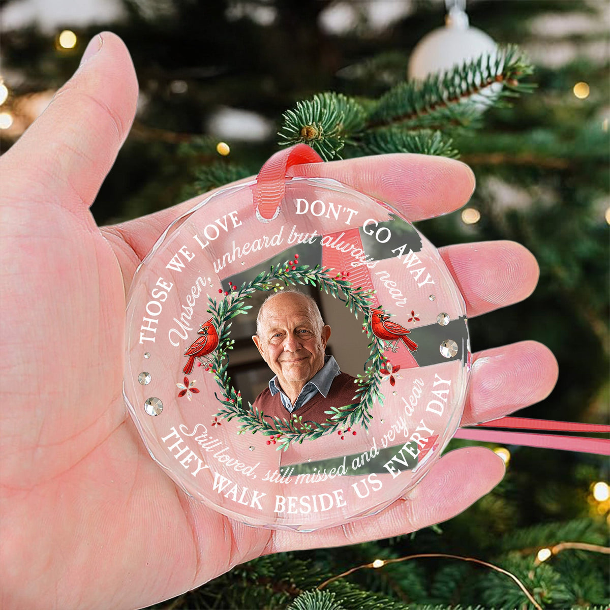 Those We Love Don't Go Away Sympathy Gifts Memorial Ornament - Personalized Glass Photo Ornament